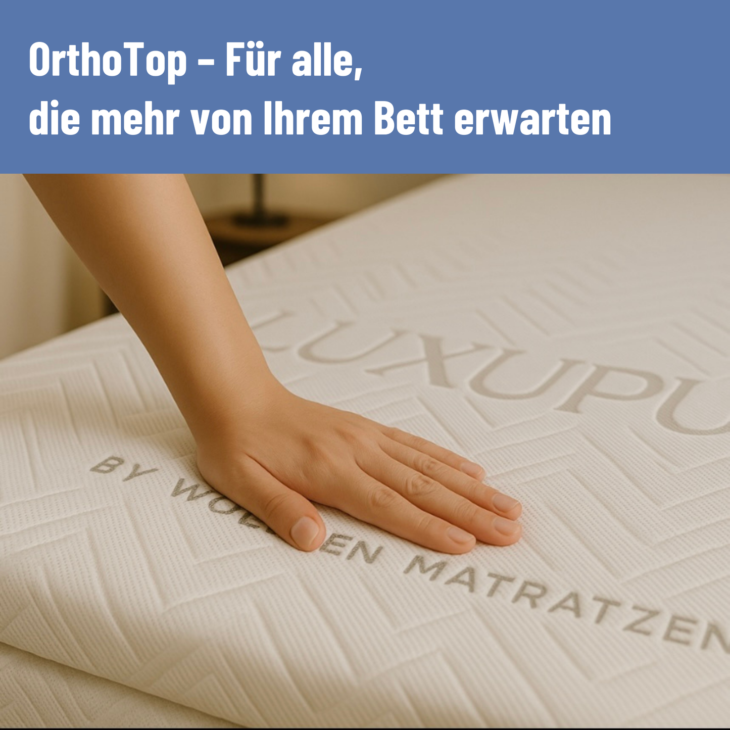 Luxupur® OrthoTop ❯
